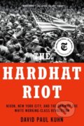 Kniha: The Hardhat Riot (David Paul Kuhn). Oxford University Press, 2022