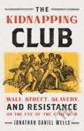 Kniha: The Kidnapping Club (Jonathan D Wells). Bold Type Books, 2023