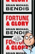 Kniha: Fortune and Glory Volume 1 (Brian Michael Bendis). , 2023
