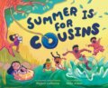 Kniha: Summer Is for Cousins (Rajani Larocca). Abrams Books for young Readers, 2023