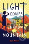 Kniha: Light Comes to Shadow Mountain (Toni Buzzeo). Holiday house, 2023