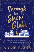 Kniha: Through the Snow Globe (Annie Rains). Canelo, 2023