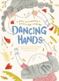 Kniha: Dancing Hands (Charina Marquez a Joanna Que). Chronicle Books, 2023