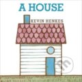 Kniha: A House Board Book (Henkes Kevin). Greenwillow Books, 2023