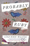 Kniha: Probably Ruby (Lisa Bird-Wilson)