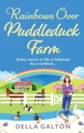 Kniha: Rainbows Over Puddleduck Farm (Della Galton). , 2023