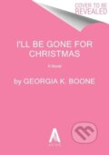 Kniha: I'll Be Gone for Christmas (Georgia K. Boone). Avon, 2024