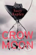 Kniha: Crow Moon (Suzy Aspley). Orenda, 2024