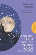 Kniha: And the Earth Will Sit on the Moon (Nikolai Gogol). Pushkin, 2024