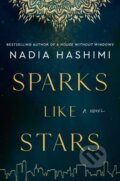 Kniha: Sparks Like Stars (Nadia Hashimi). William Morrow, 2021