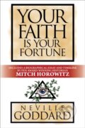 Kniha: Your Faith is Your Fortune (Mitch Horowitz a Neville Goddard). G&D Media, 2021