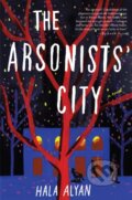 Kniha: The Arsonists' City (Hala Alyan). HarperCollins, 2021