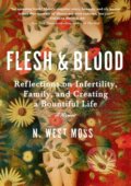 Kniha: Flesh & Blood (N. West Moss). Algonquin Books, 2021