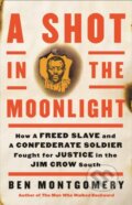 Kniha: A Shot in the Moonlight (Ben Montgomery). Little, Brown, 2021