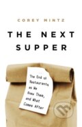 Kniha: The Next Supper (Corey Mintz). Public Affairs, 2021