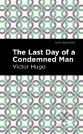 Kniha: The Last Day of a Condemned Man (Victor Hugo)