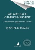 Kniha: We Are Each Other’s Harvest (Natalie Baszile). Amistad, 2021