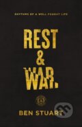 Kniha: Rest and War (Ben Stuart). Thomas Nelson Publishers, 2022