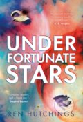Kniha: Under Fortunate Stars (Ren Hutchings). Solaris, 2022