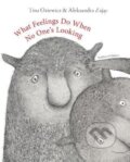 Kniha: What Feelings Do When No One's Looking (Tina Oziewicz)