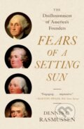 Kniha: Fears of a Setting Sun (Dennis C. Rasmussen)