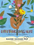 Kniha: Everything Comes Next (Naomi Shihab Nye). Greenwillow Books, 2022