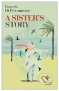Kniha: A Sister's Story (Donatella Di Pietrantonio). Europa Editions, 2022