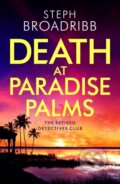 Kniha: Death at Paradise Palms (Steph Broadribb). Thomas & Mercer, 2022
