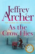Kniha: As the Crow Flies (Jeffrey Archer). Pan Books, 2022