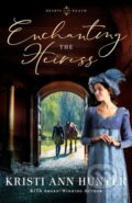 Kniha: Enchanting the Heiress (Hunter Kristi Ann). , 2022