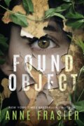 Kniha: Found Object (Anne Frasier). Thomas & Mercer, 2022