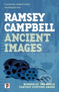 Kniha: Ancient Images (Ramsey Campbell)