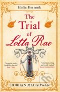 Kniha: The Trial of Lotta Rae (Siobhan Macgowan). Mountain Leopard Press, 2023