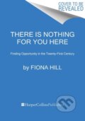 Kniha: There Is Nothing for You Here (Hill Fiona). HarperCollins, 2023