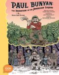 Kniha: Paul Bunyan: The Invention of an American Legend (Lee Francis IV, Marlena Myles a Noah Van Sciver)
