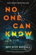Kniha: No One Can Know (Kate Alice Marshall)