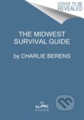 Kniha: The Midwest Survival Guide (Charlie Berens). William Morrow, 2021