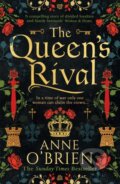Kniha: The Queen’s Rival (Anne O'brien). HQ, 2021