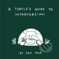 Kniha: A Turtle's Guide to Introversion (Ton Mak)