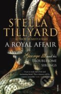 Kniha: A Royal Affair (Stella Tillyard). Vintage, 2021