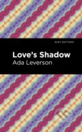 Kniha: Love's Shadow (Ada Leverson). , 2021