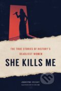 Kniha: She Kills Me (Jennifer Wright). , 2021
