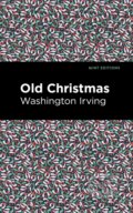Kniha: Old Christmas (Washington Irving). , 2021