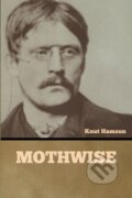 Kniha: Mothwise (Knut Hamsun). Bibliotech, 2022