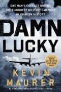 Kniha: Damn Lucky (Kevin Maurer). St. Martin´s Press, 2022