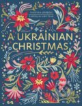Kniha: A Ukrainian Christmas (Nadiyka Gerbish a Yaroslav Hrytsak). Sphere, 2022