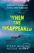 Kniha: When She Disappeared (Nicole Mabry a Steph Mullin). Avon, 2022