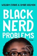 Kniha: Black Nerd Problems (Omar Holmon a William Evans). Gallery, 2022