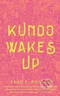 Kniha: Kundo Wakes Up (Saad Z. Hossain). St. Martin´s Press, 2022