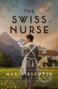Kniha: The Swiss Nurse (Mario Escobar). , 2023